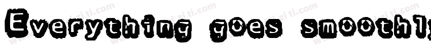 Everything goes smoothly字体转换
